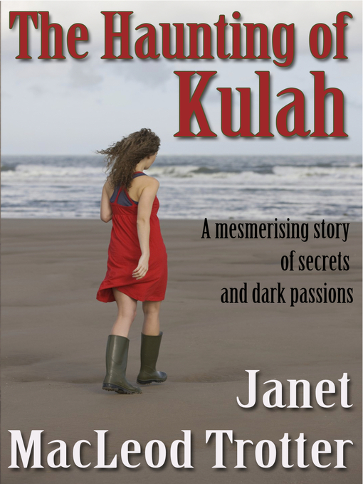 Title details for The Haunting of Kulah by Janet MacLeod Trotter - Available